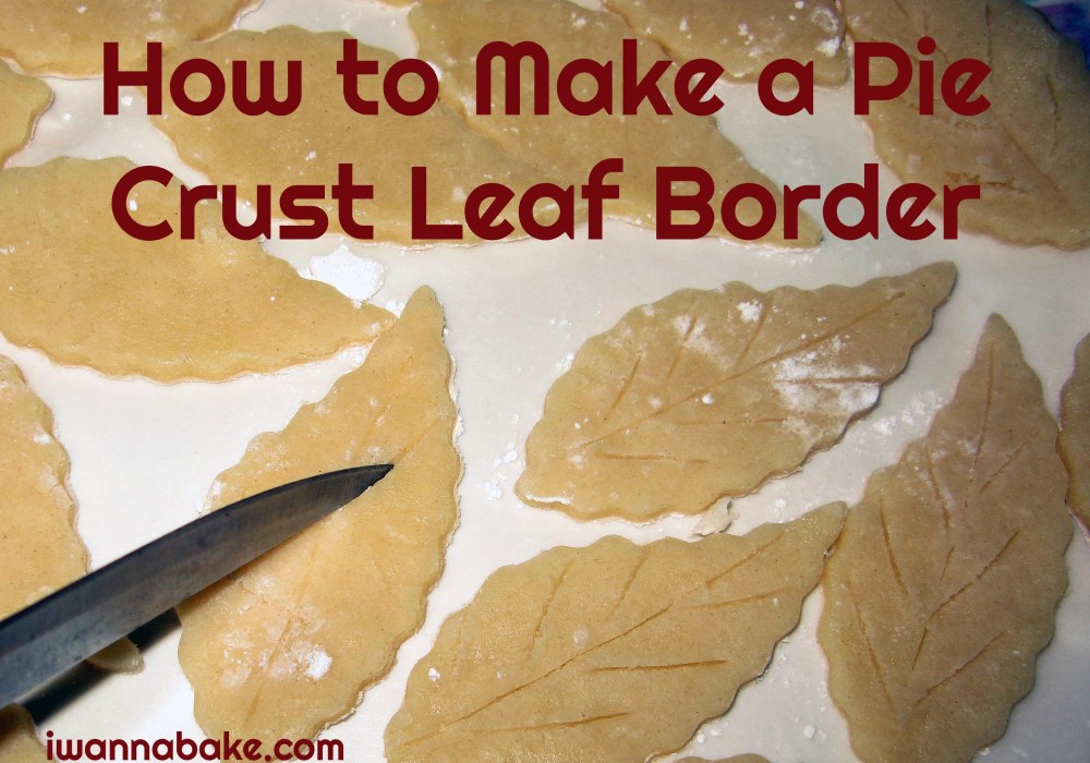 How to Make a Pie Crust Leaf Border