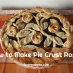How to Make Pie Crust Roses